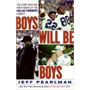 Boys Will Be Boys: The Glory Days and Party Nights of the Dallas Cowboys Dynasty Boys Will Be Boys: The Glory Days and Party Nights of the Dallas Cowboys Dynasty