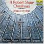 A Robert Shaw Christmas - Angels on High A Robert Shaw Christmas - Angels on High